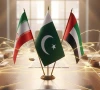 پاکستان کے ایران اور امارات کے ساتھ سفارتی و معاشی روابط مزید مستحکم